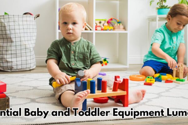 Essential Baby and Toddler Equipment Lumolog