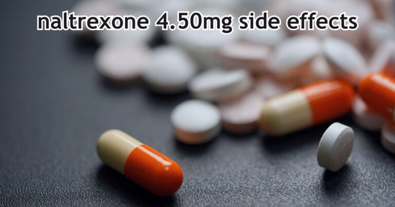 Understanding Naltrexone 4.50mg Side Effects