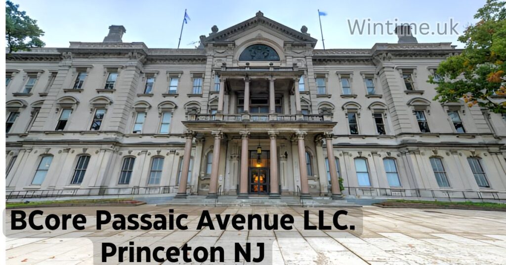 BCore Passaic Avenue LLC. Princeton NJ