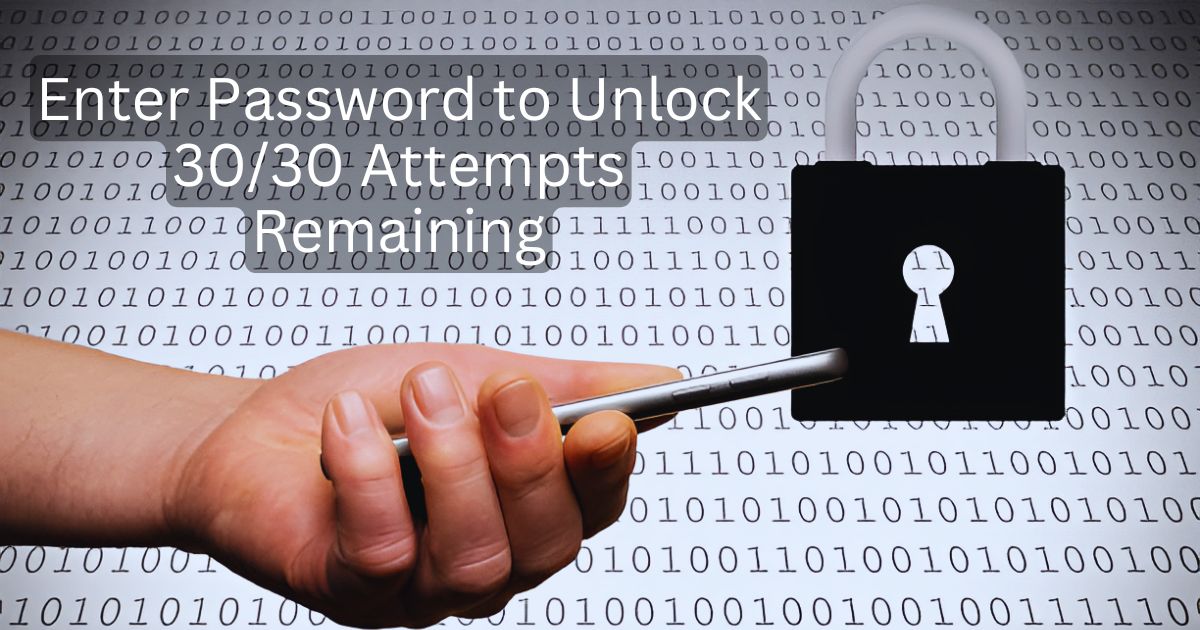 Enter Password to Unlock 3030 Attempts Remaining