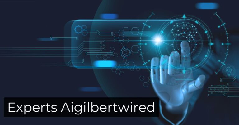 Experts Aigilbertwired: Leading the Technological Revolution