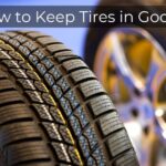 How to Keep Tires in Good Shape