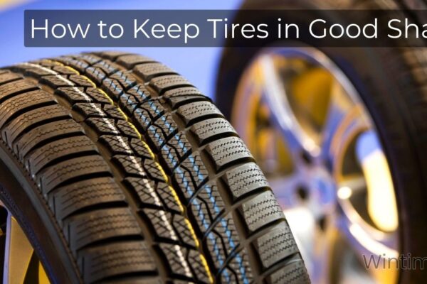 How to Keep Tires in Good Shape