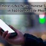 There is No New Chinese Setting in T607DL Mobile Phone