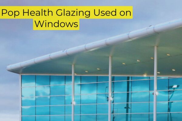 UW Pop Health Glazing Used on Windows