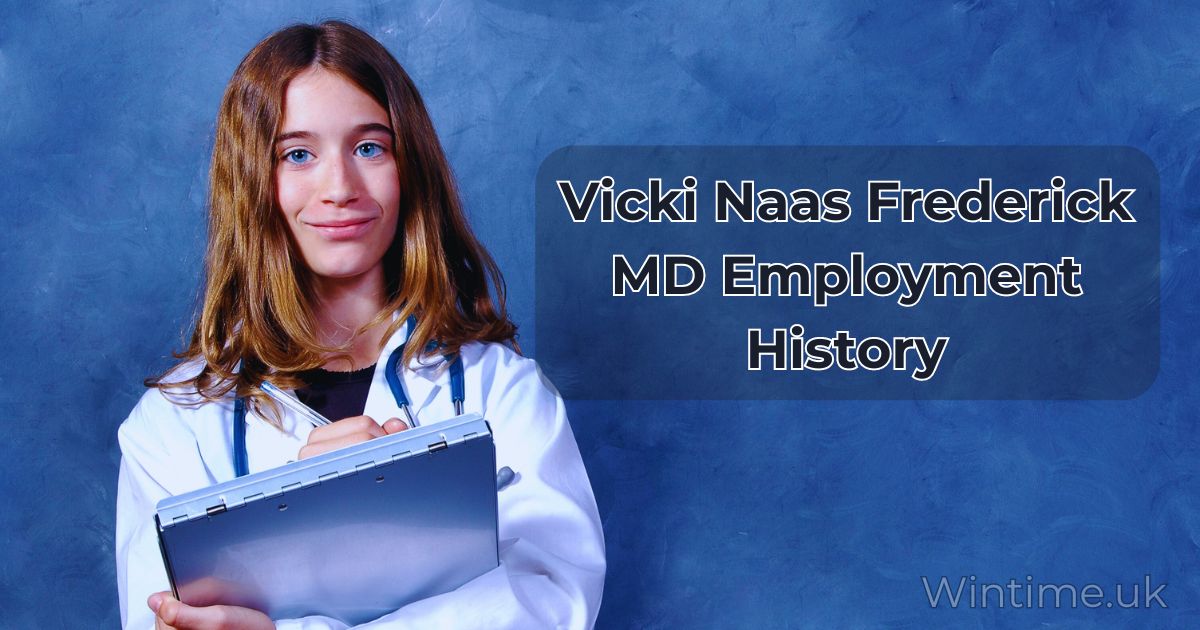 Vicki Naas Frederick MD Employment History