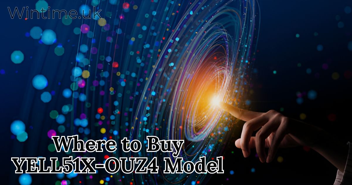 Where to Buy YELL51X-OUZ4 Model