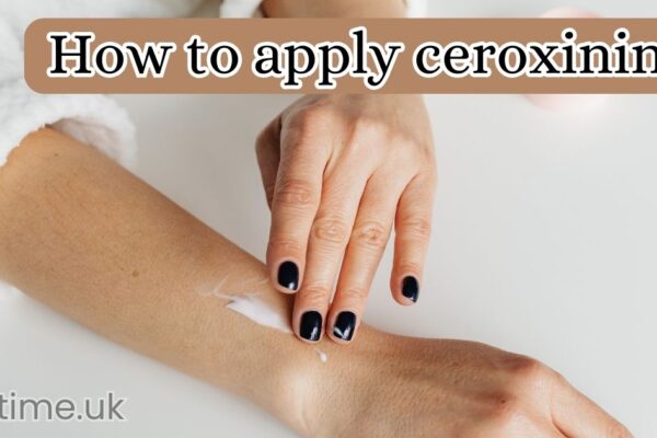 how to apply ceroxinin