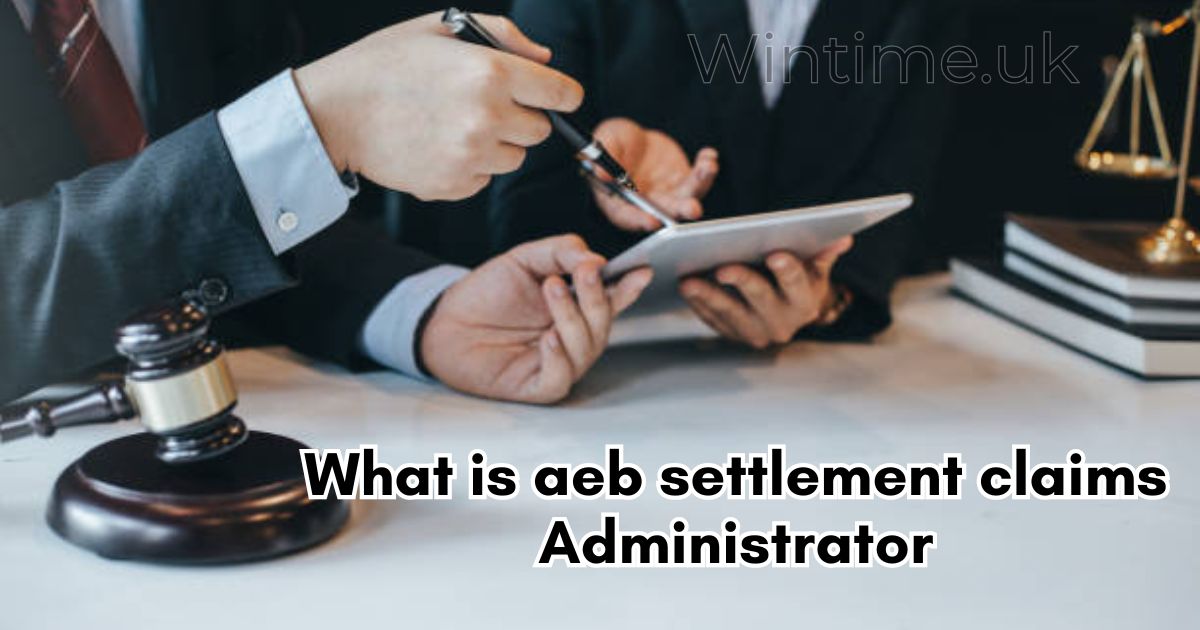 what is aeb settlement claims administrator